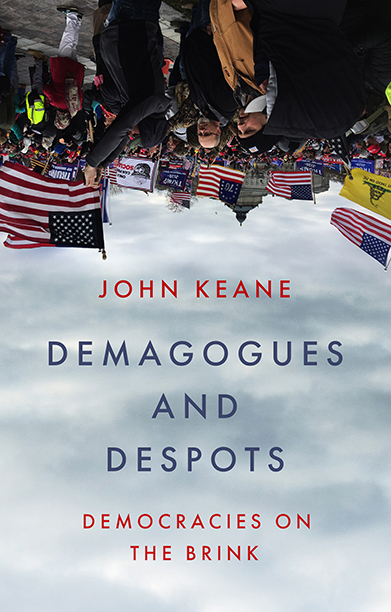 Demagogues and tyrants... democracies are on the brink of the abyss
