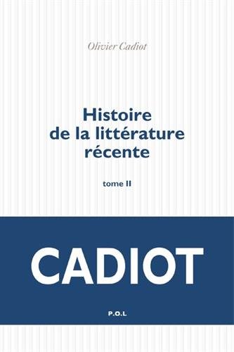 Histoire de la littérature récente, tome II