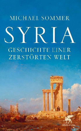 Syria Geschichte einer zerstörten Welt