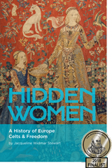 Hidden Women: A History of Europe, Celts and Freedom
