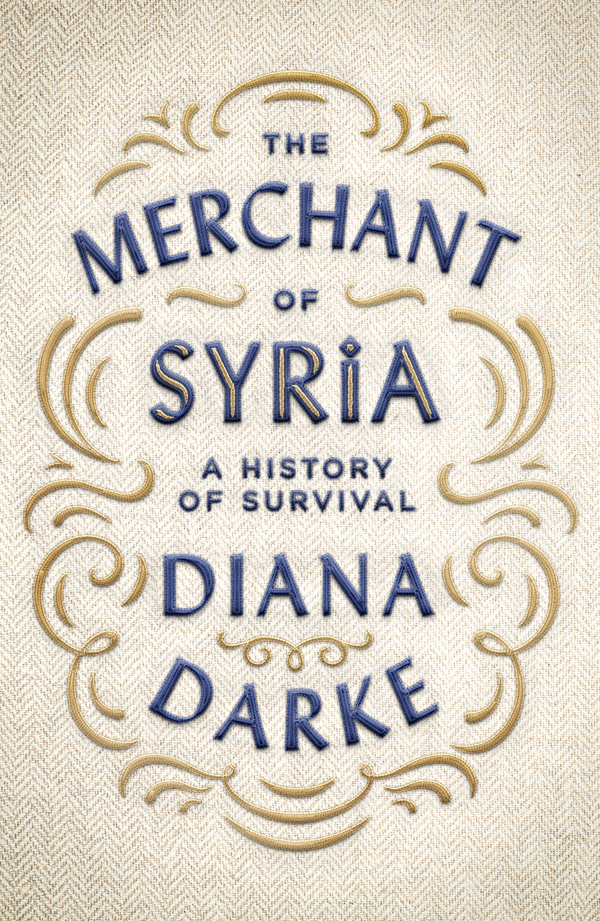 The Merchant of Syria: A History of Survival