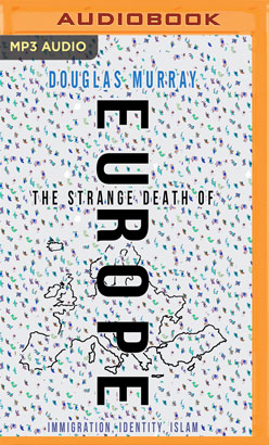 The Strange Death of Europe