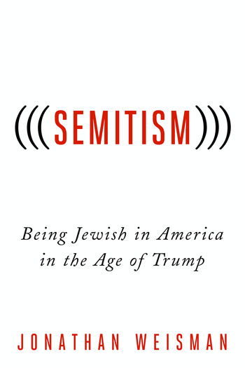 (((Semitism))): Being Jewish in America in the Age of Trump