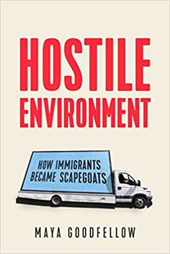 Hostile Environment: How Immigrants Become Scapegoats