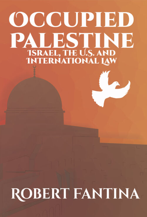 فلسطين المحتلة: إسرائيل والولايات المتحدة والقانون الدولي