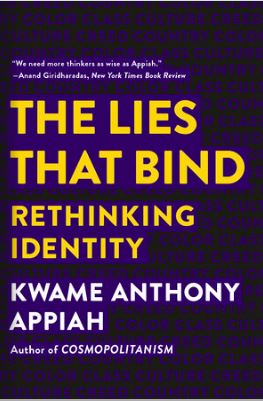The Lies That Bind: Rethinking Identity