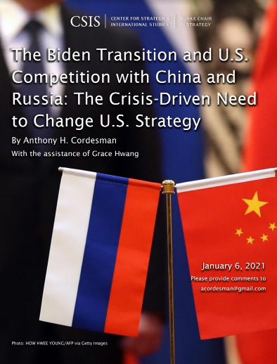 The Biden Transition and U.S. Competition with China and Russia: The Crisis-Driven Need to Change U.S. Strategy