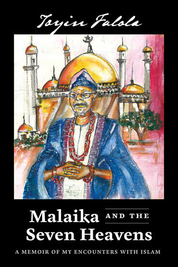 Angels and the Seven Heavens... Memoirs of my encounters with Islam