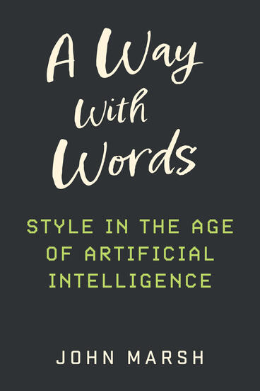 A Way With Words Style in the Age of Artificial Intelligence
