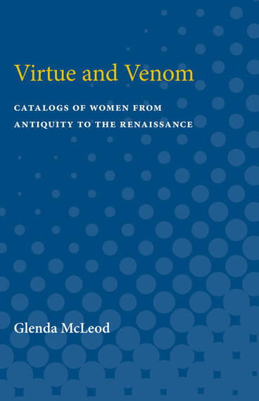 Virtue and Poison... Catalogs of Women from Antiquity to the Renaissance