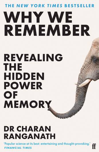 Why We Remember .. Revealing the Hidden Power of Memory