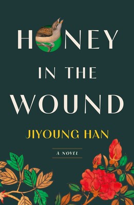 Honey in the Wound A Novel