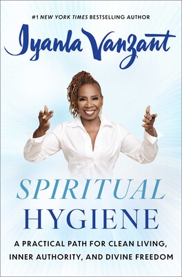 Spiritual Hygiene A Practical Path for Clean Living, Inner Authority, and Divine Freedom
