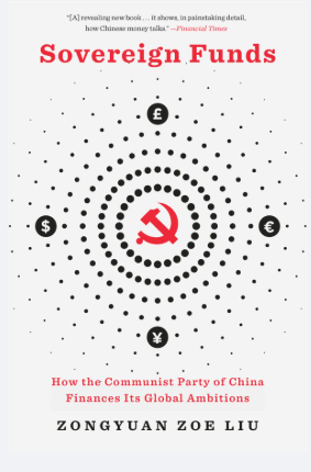 Sovereign Funds How the Communist Party of China Finances Its Global Ambitions