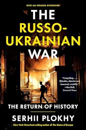 The Russo-Ukrainian War The Return of History