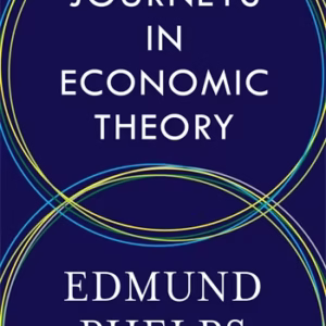 My journey in economic theory.. Edmund Phelps