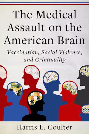 The Medical Assault on the American Brain
