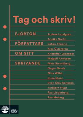 Tag och skriv! : Fjorton författare om sitt skrivande