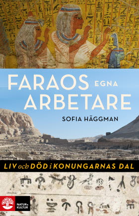 The Legendary Tomb of the Pharaohs: Life and Death in the Valley of the Kings