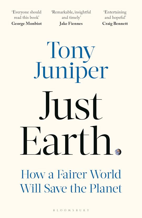 Just Earth.. How a Fairer World Will Save the Planet