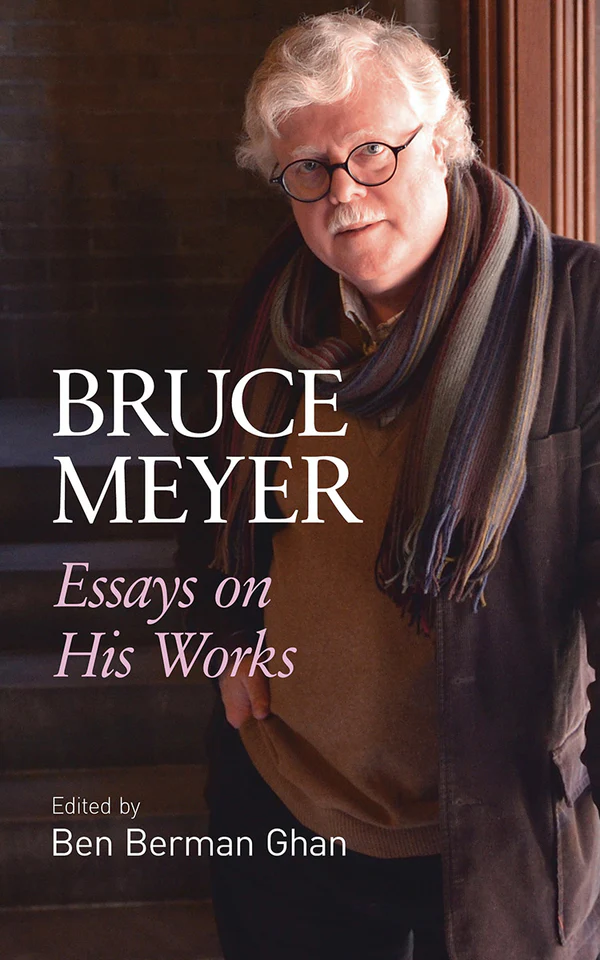 Bruce Meyer Essays On His Works