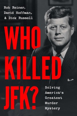Who Killed JFK? Solving America's Greatest Murder Mystery