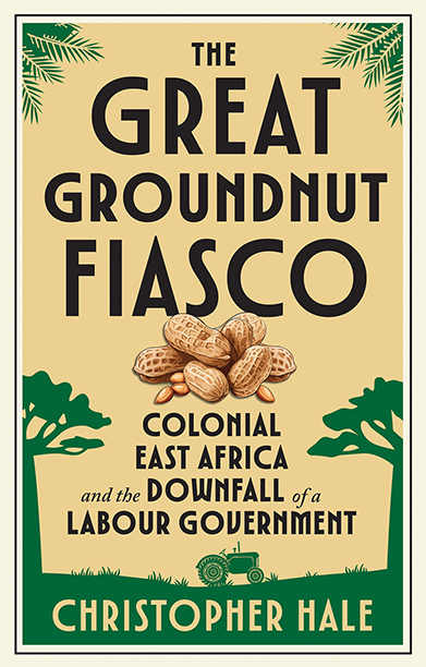 The Great Groundnut Fiasco