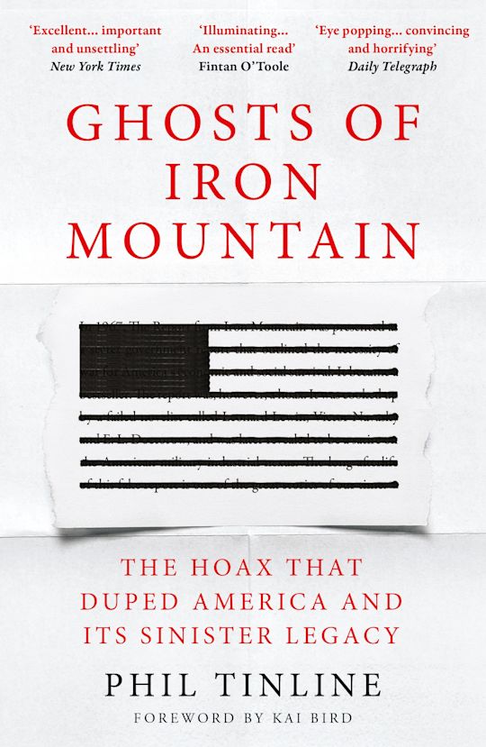 Ghosts of Iron Mountain The Hoax that Duped America and its Sinister Legacy