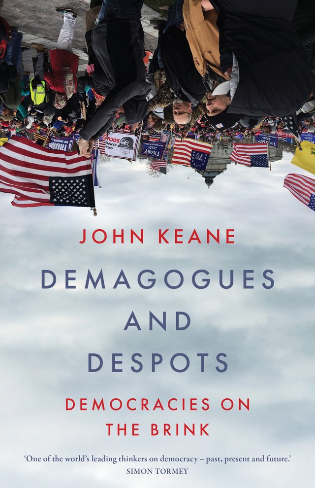 Demagogues and Despots Democracies on the brink