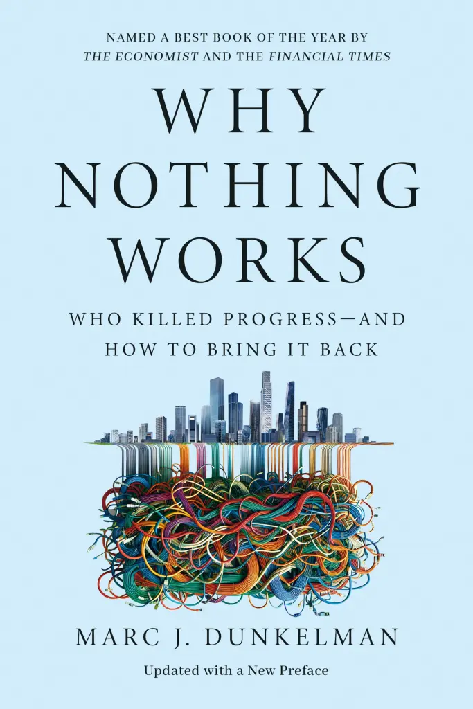 Why Nothing Works Who Killed Progress—and How to Bring It Back