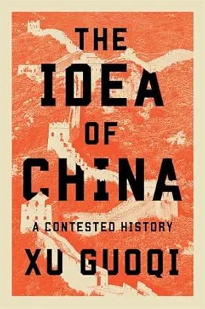 The Idea of China A Contested History