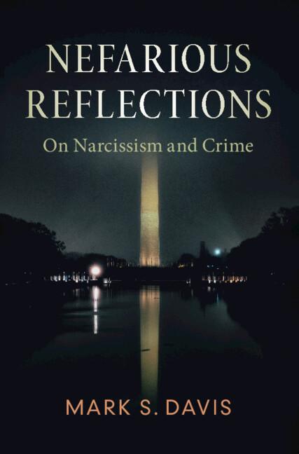 Nefarious Reflections On Narcissism and Crime